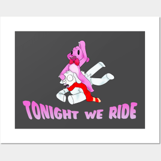 Tonight we ride! Posters and Art